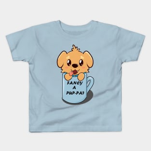 Fancy a pup-pa? Kids T-Shirt